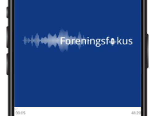 Foreningsfokus podcasten er live på mandag