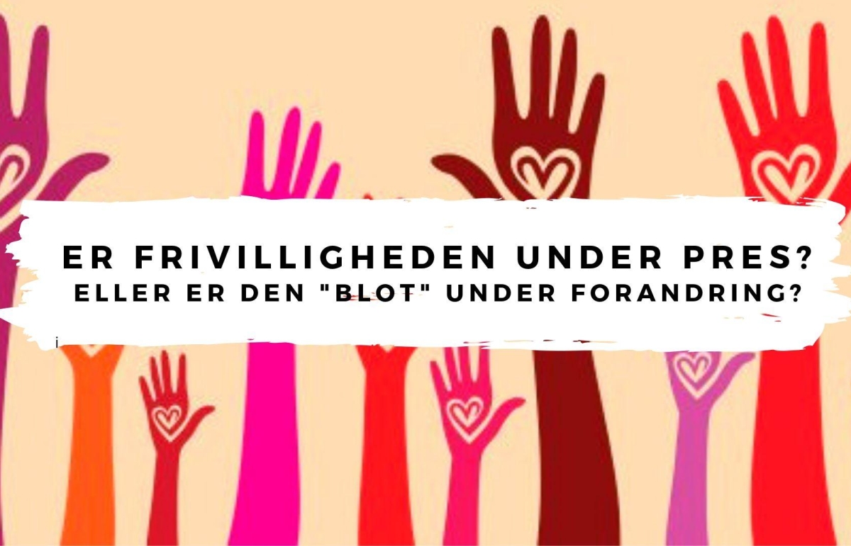 Er frivilligheden under pres?