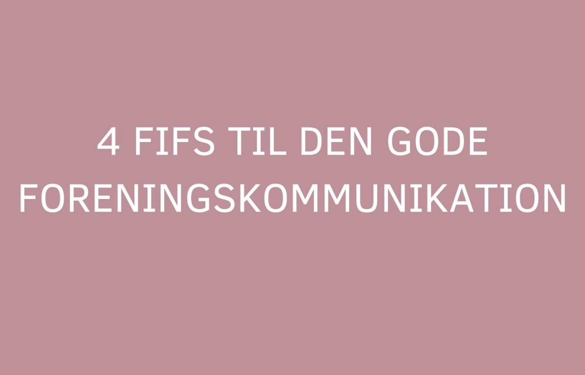 4 fifs til den gode foreningskommunikation