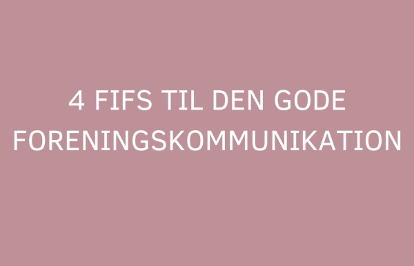 4 fifs til den gode foreningskommunikation